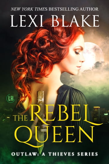 The Rebel Queen, Outlaw: A Thieves Series, Book 1 - Lexi Blake