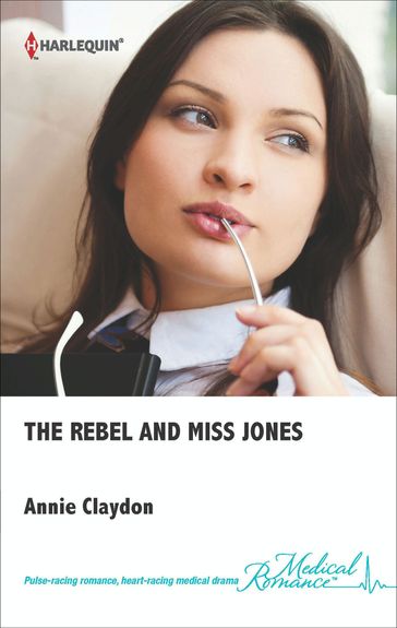 The Rebel and Miss Jones - Annie Claydon