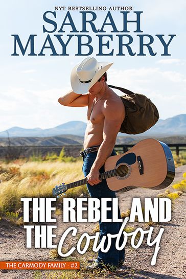 The Rebel and the Cowboy - Sarah Mayberry