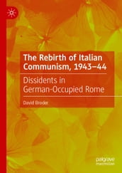 The Rebirth of Italian Communism, 194344