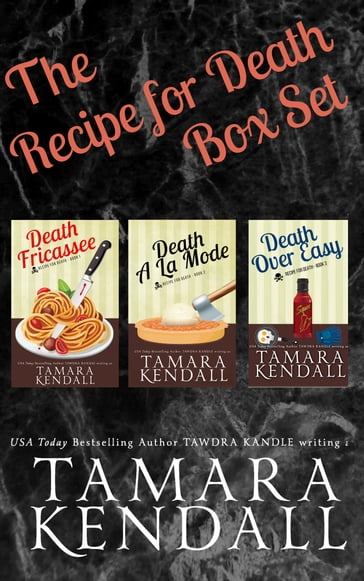 The Recipe for Death Box Set I - Tamara Kendall - Tawdra Kandle