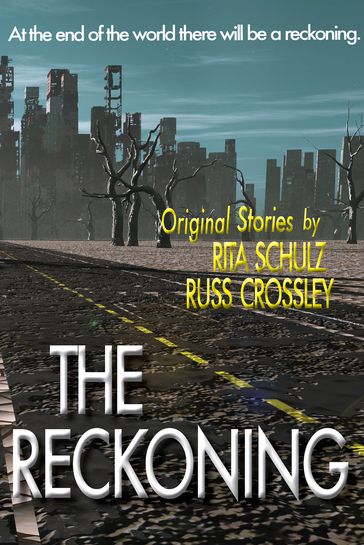 The Reckoning - Rita Schulz - Russ Crossley