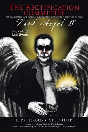 The Rectification Committee: Dark Angel Ii - Dr. Jerold S. Greenfield