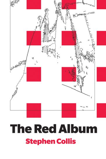 The Red Album - Stephen Collis