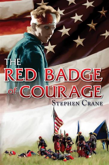 The Red Badge of Courage - Stephen Crane