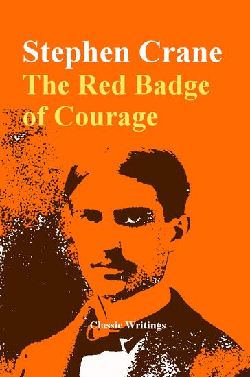 The Red Badge of Courage - Stephen Crane