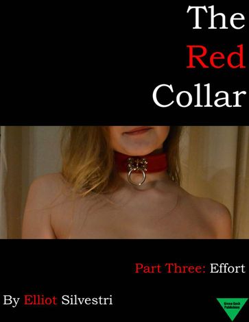 The Red Collar Part Three: Effort - Elliot Silvestri