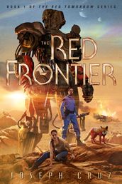 The Red Frontier: Book 1 of The Red Tomorrow Series