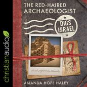 The Red-Haired Archaeologist Digs Israel