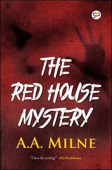 The Red House Mystery - Alan Alexander Milne - GP Editors