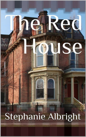 The Red House - Stephanie Albright