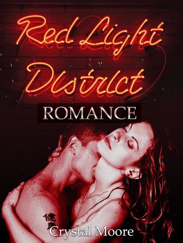 The Red Light District: Romance - Crystal Moore