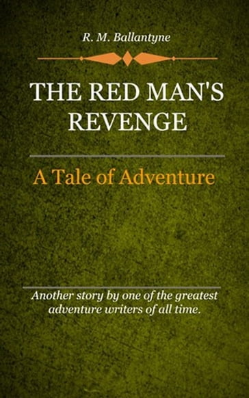 The Red Man's Revenge - R. M. Ballantyne