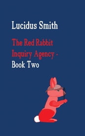 The Red Rabbit Inquiry Agency - Book Two