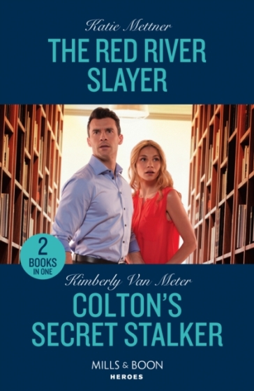 The Red River Slayer / Colton's Secret Stalker - Katie Mettner - Kimberly Van Meter
