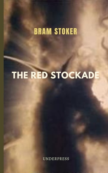The Red Stockade - Stoker Bram