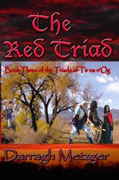 The Red Triad: Book Three of the Triads of Tir na n
