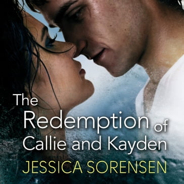 The Redemption of Callie and Kayden - Jessica Sorensen