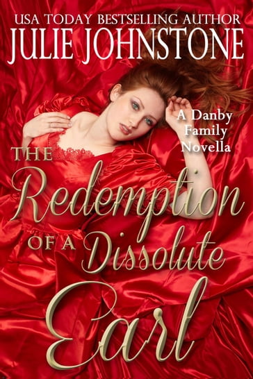 The Redemption of A Dissolute Earl - Julie Johnstone