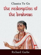 The Redemption of the Brahman