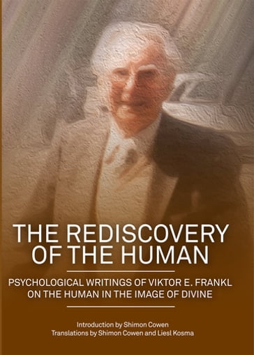 The Rediscovery of the Human - Viktor E Frankl