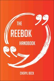 The Reebok Handbook - Everything You Need To Know About Reebok