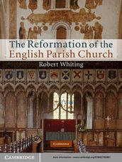 The Reformation of the English Parish Church