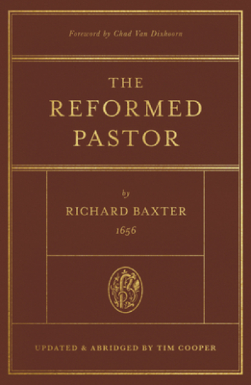 The Reformed Pastor - Richard Baxter