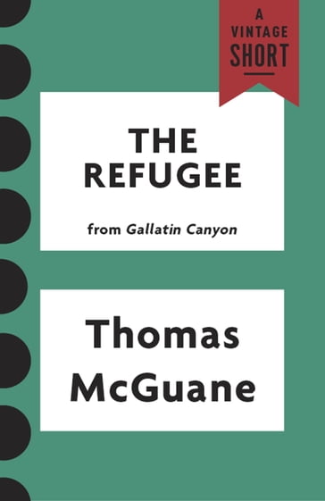 The Refugee - Thomas McGuane