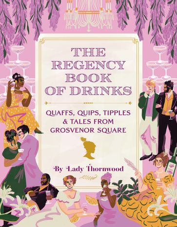 The Regency Book of Drinks - Amy Finley