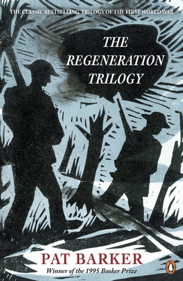 The Regeneration Trilogy - Pat Barker