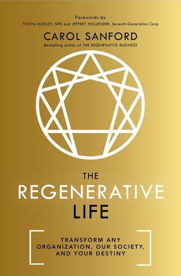 The Regenerative Life - Carol Sanford