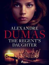 The Regent s Daughter
