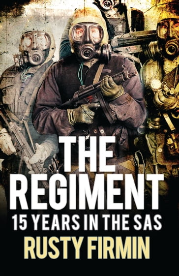 The Regiment - Mr Rusty Firmin