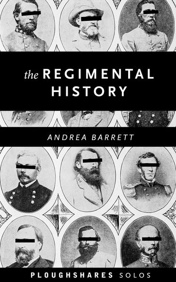 The Regimental History - Andrea Barrett