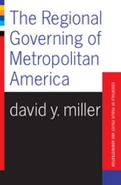 The Regional Governing Of Metropolitan America