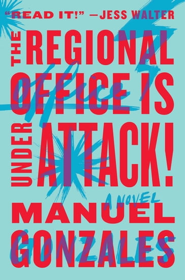 The Regional Office Is Under Attack! - Manuel Gonzales