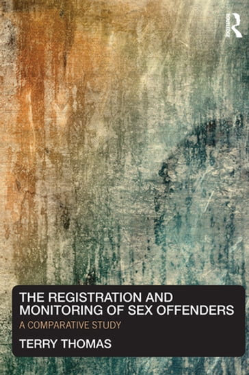 The Registration and Monitoring of Sex Offenders - Terry Thomas