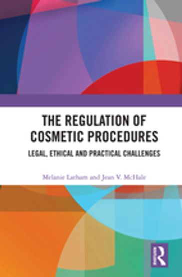 The Regulation of Cosmetic Procedures - Melanie Latham - Jean McHale