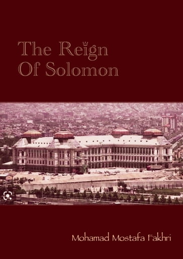 The Reign Of Solomon - Mohamad Mostafa Fakhri