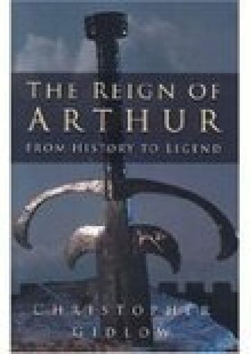 The Reign of Arthur - Christopher Gidlow