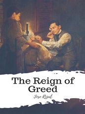 The Reign of Greed