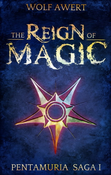The Reign of Magic - Wolf Awert