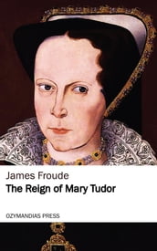 The Reign of Mary Tudor