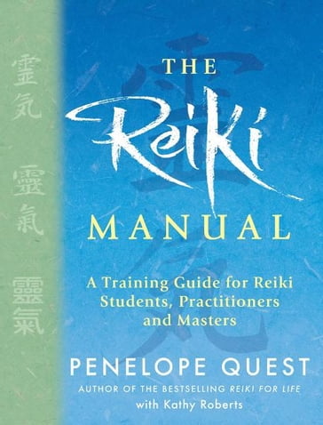 The Reiki Manual - Kathy Roberts - Penelope Quest