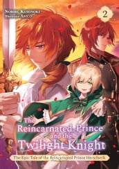 The Reincarnated Prince and the Twilight Knight (Volume 2)