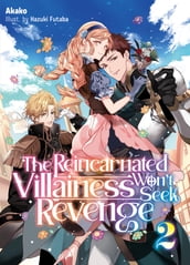 The Reincarnated Villainess Won t Seek Revenge Volume 2