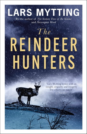 The Reindeer Hunters - Lars Mytting