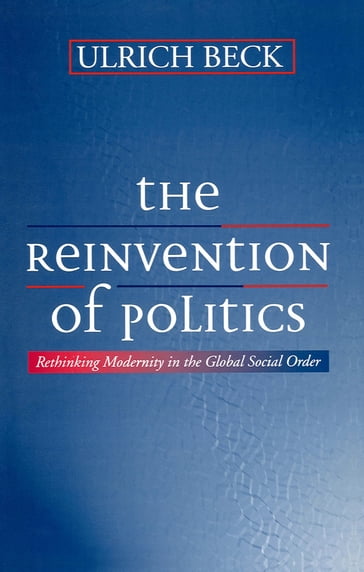 The Reinvention of Politics - Ulrich Beck