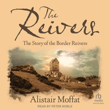 The Reivers - Alistair Moffat